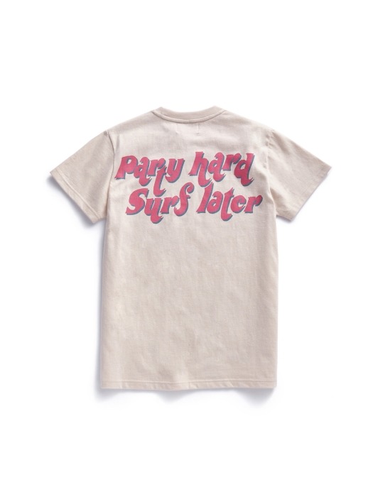 Party hard Surf later Tee (Beige)