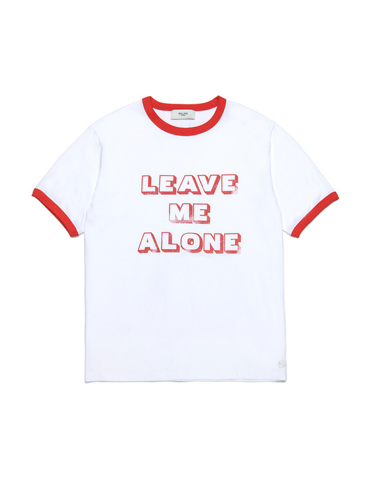 LEAVE ME ALONE RINGER T-SHIRT WHITE