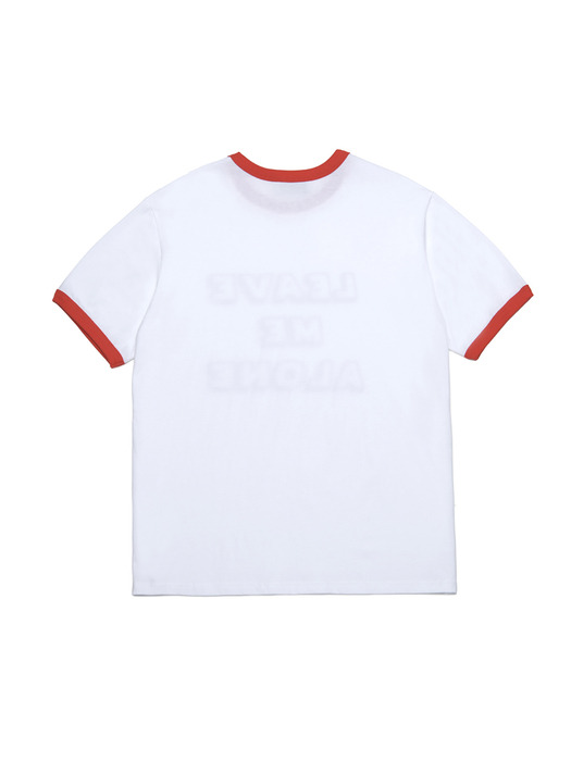 LEAVE ME ALONE RINGER T-SHIRT WHITE
