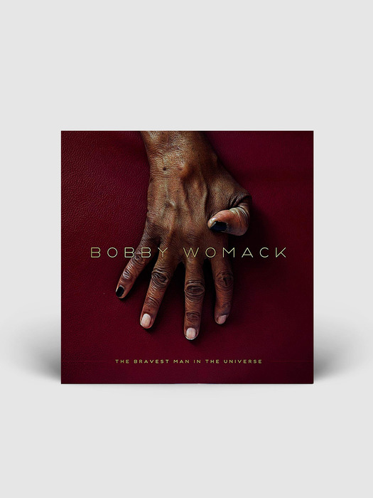 Bobby Womack - The Bravest Man in the Universe