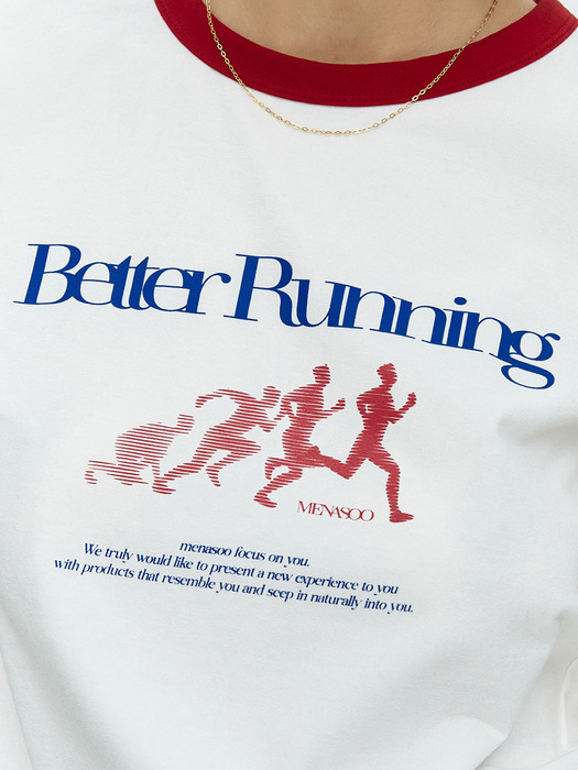 BETTER RUNNING RINGER TEE_WHITE