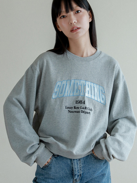 Lossy   Something Sweatshirt_gray