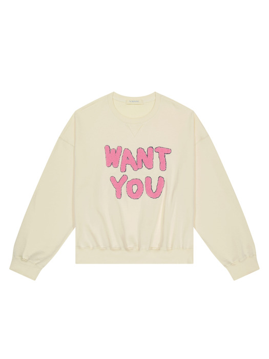WANT YOU Sweatshirts [CREAM]