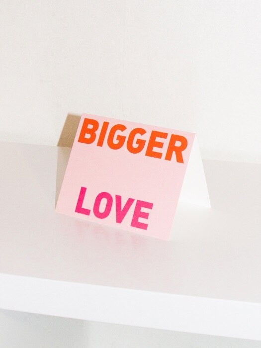Bigger love - Greeting card