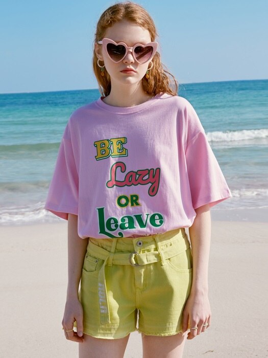 (TS-20322) BE LAZY OR LEAVE T-SHIRT PINK
