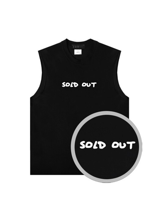 BLACK SOLD OUT SLEEVELESS T-SHIRTS